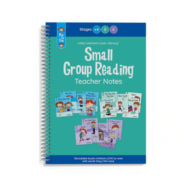 Pip and Tim Stages +4, 5, 6 Small Group Reading Notes<BR>(SCRN456) 