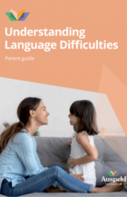AUSPELD Understanding Language Difficulties: Guide for Parents